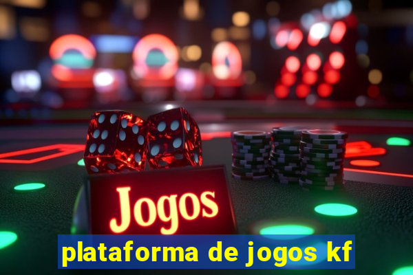 plataforma de jogos kf